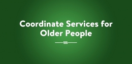 Coordinate Services for Older People  | Maudsland Aged Care Courses maudsland